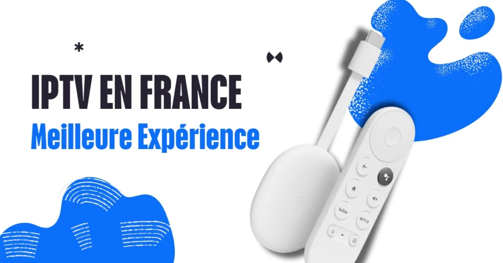 IPTV en France 2025 pour une Meilleure Expérience